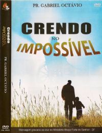 Crendo no Impossvel - Gabriel Octavio